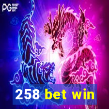 258 bet win